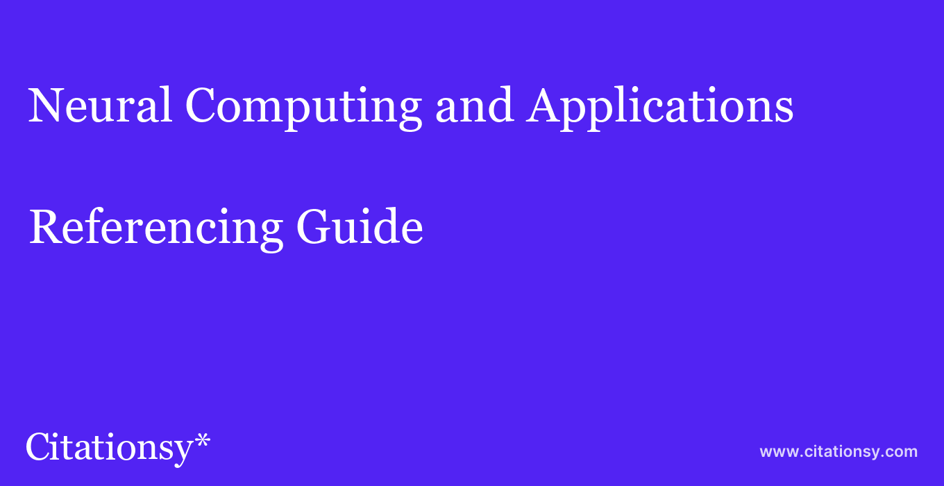 cite Neural Computing and Applications  — Referencing Guide